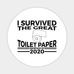 I Survived The Great Toilet Paper Shortage of 2020 Magnet